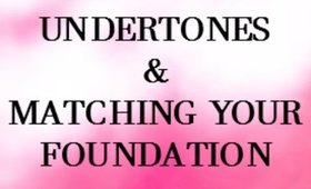 UNDERTONES & FOUNATION PERFECT MATCH