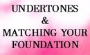 UNDERTONES & FOUNATION PERFECT MATCH