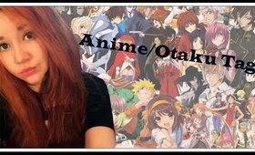 Anime/ Otaku TAG!