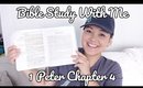 Bible Study With Me // 1 Peter Chapter 4
