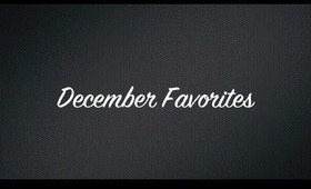 December Favorites!