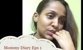 Mommy Diary Eps 1