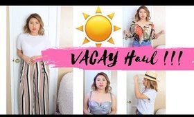 ☀️PREPPING FOR VACATION HAUL | Fashion Nova, Miss Lola, Forever21 & more!!!