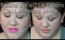 Neutral Eye w/2 Lip Options (e.l.f. 32 Neutral Palette)