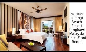 Meritus Pelangi Beach Resort, Langkawi Malaysia BeachFront Room Tour