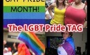 The LGBT Pride TAG!!