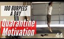 DAY 5 OF QUARANTINE - 100 BURPEES A DAY!