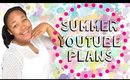 Summer YouTube Plans