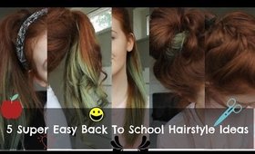 5 Super Simple Hairstyles | Back To School 2014