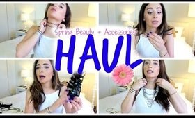 SPRING BEAUTY & ACCESSORIES HAUL!