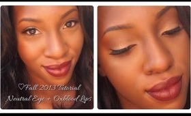 Fall 2013: Neutral Eye W/ Pop + Oxblood Lips (Full Face Tutorial)