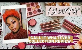 REVIEW: ColourPop Call It Whatever Collection + Swatches