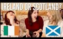 IRELAND OR SCOTLAND - DATING/GHOSTING | A Wee Ginwag ft. Sarah Courtney