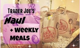 Trader Joe's Haul + This Weeks Meals