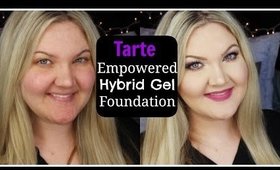 TARTE EMPOWERED HYBRID GEL FOUNDATION | DEMO + FIRST IMPRESSIONS