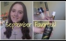 September Favorites!