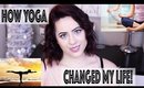 How Yoga Changed My Life | Bree Taylor
