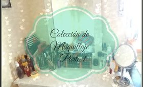 Mi colección de Maquillaje .: Parte 1:. (Argentina-Uruguay)