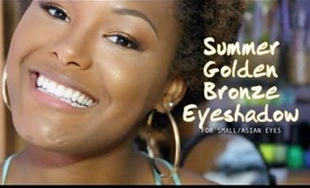 ☆ Summery Golden Bronze Eyeshadow For Small/Asian Eyes