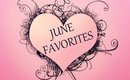 My June Favorites