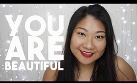 YOU ARE BEAUTIFUL!