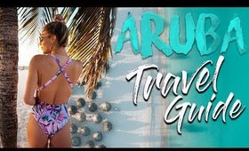 ARUBA TRAVEL GUIDE (Top Things You Need To Do While On Vacation)
