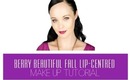 Berry Beautiful Fall/ Autumn Lip-Centred Make Up Tutorial