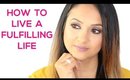 How to Live a Fulfilling Life | Deep Beauty