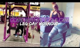 COME WITH ME TO THE GYM | LEG DAY WORKOUT