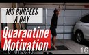 DAY 16 OF QUARANTINE - 100 BURPEES A DAY!