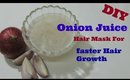 How onion helps faster hair growth-DIY Magical Onion juice hair mask-how to make & Use
