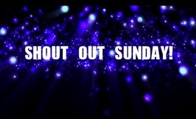 SHOUT OUT SUNDAY #1!!