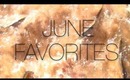 ♡♡JUNE FAVES♡♡