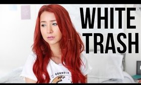 WHITE TRASH | Overcoming Labels & Stereoptypes