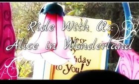 Alice in Wonderland On Ride POV Disneyland 2016 | Rosa Klochkov