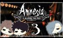 Amnesia: A Machine For Pigs [P3]