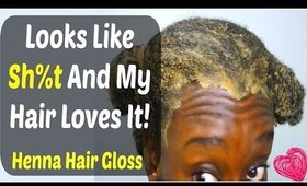 Natural Hair Care Regimen: Easy Henna Hair Gloss Tutorial (Stronger Moisturized 4c Hair)