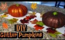 DIY | Glitter Pumpkins
