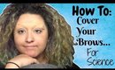 How to Block Out and Cover Your Eyebrows (NoBlandMakeup)