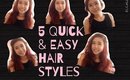 Tutorial: Quick & Easy Hair Styles