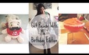 Get Ready With Me : Birthday Edition