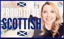 WHAT MAKES ME PROUD TO BE SCOTTISH? | AD