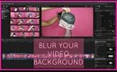 BLUR YOUR VIDEO BACK GROUND WITHOUT AN EXPENSIVE CAMERA OR LENS