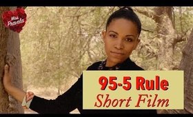 The Goddess Formula : The 95-5 Rule (Short Film)