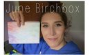 JUNE BIRCHBOX | unboxing + review