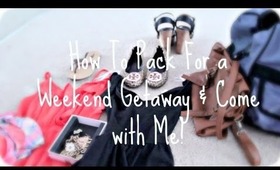 Packing For A Weekend Trip + Come With Me!