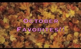 October Faves!!