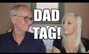 Meet My Dad || DAD TAG!