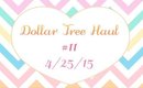 Dollar Tree #11 - 04/25/15 [PrettyThingsRock]