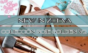 °• NEW IN ZOEVA (REVIEW+SWATCHES): Colección ROSE GOLDEN V2 •°